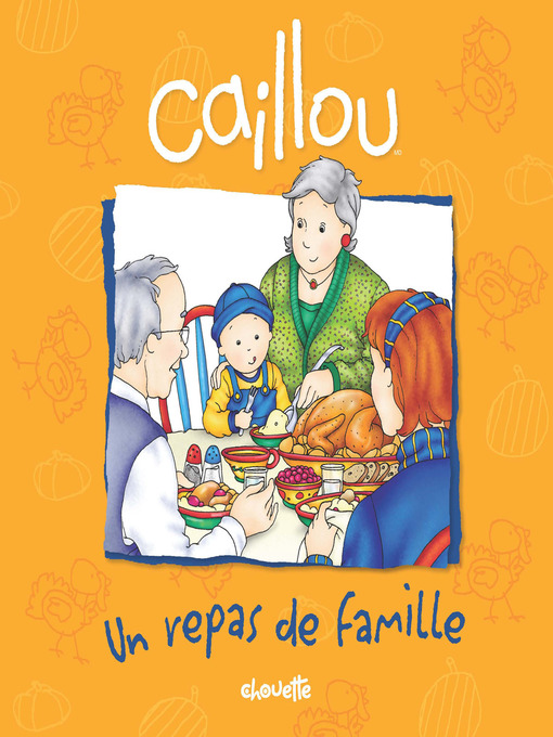 Title details for Caillou, Un repas de famille by Sarah Margaret Johanson - Wait list